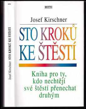 Josef Kirschner: Sto kroků ke štěstí