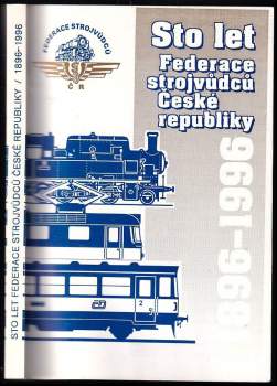 Sto let Federace strojvůdců České republiky