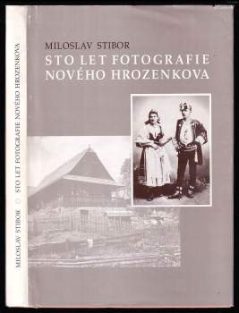 Sto let fotografie Nového Hrozenkova