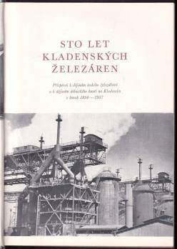 Miroslav Kárný: Sto let kladenských železáren