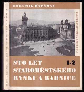 Václav Vojtíšek: Sto let staroměstského rynku a radnice