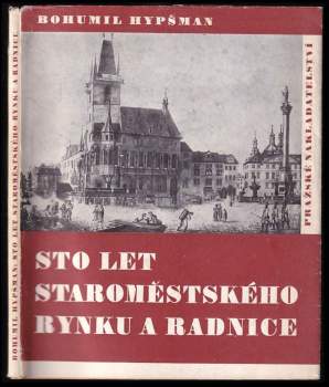 Václav Vojtíšek: Sto let Staroměstského rynku a radnice