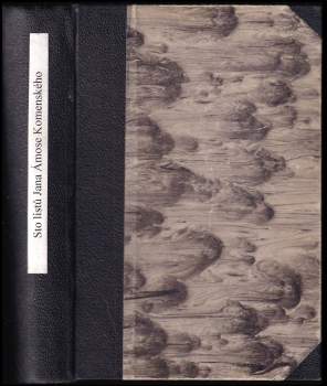 Jan Amos Komenský: Sto listů Jana Amosa Komenského ; [vybr. Bohumil Ryba]