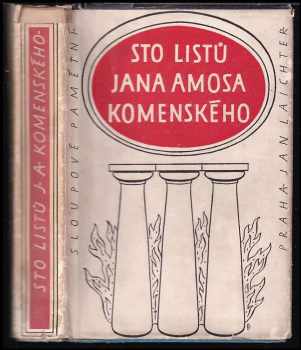 Jan Amos Komenský: Sto listů Jana Amosa Komenského ; [vybr. Bohumil Ryba]