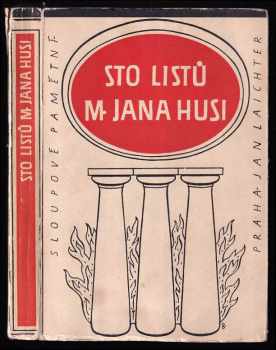 Sto listů M. Jana Husi : vybral, latinské přeložil a poznámkami doprovodil Bohumil Ryba - Jan Hus (1949, Jan Laichter) - ID: 1745423
