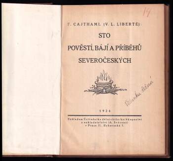 František Cajthaml-Liberté: Sto pověstí, bájí a příběhů severočeských