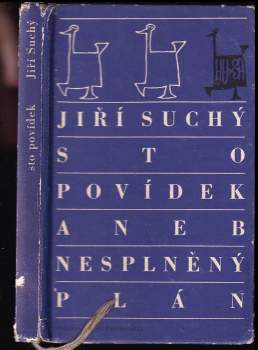 Jiří Suchý: Sto povídek, aneb, Nesplněný plán
