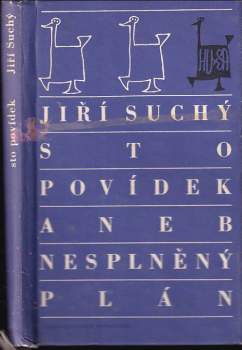Jiří Suchý: Sto povídek, aneb, Nesplněný plán