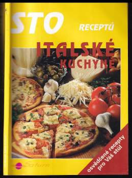 Sto receptů italské kuchyně