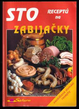 Karel Koudelka: Sto receptů na zabijačky