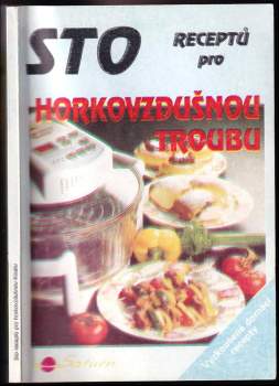 Sto receptů pro horkovzdušnou troubu