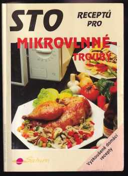 Sto receptů pro mikrovlnné trouby