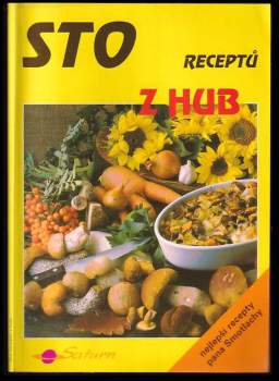 Miroslav Smotlacha: Sto receptů z hub