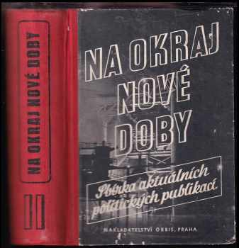 Emanuel Vajtauer: Na okraj nové doby II - Sto rodin ovládá britské imperium + Evropa bez Anglie + Malé národy v nové Evropě + Afrika + Říše a my + Konec ilusí + Velmoc ocel + Vítězství práce