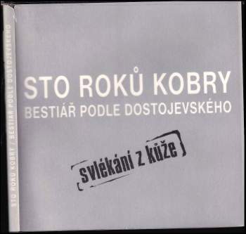 Fedor Michajlovič Dostojevskij: Sto roků kobry