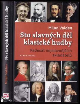 Milan Valden: Sto slavných děl klasické hudby