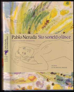 Pablo Neruda: Sto sonetů o lásce