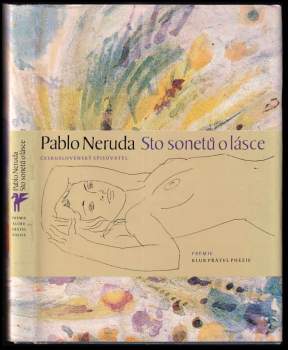 Pablo Neruda: Sto sonetů o lásce