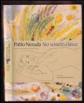Sto sonetů o lásce - Pablo Neruda (1985, Československý spisovatel) - ID: 805155