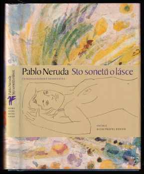 Pablo Neruda: Sto sonetů o lásce