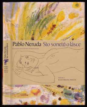 Sto sonetů o lásce - Pablo Neruda (1985, Československý spisovatel) - ID: 739302