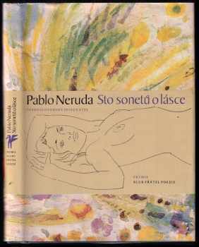 Sto sonetů o lásce - Pablo Neruda (1985, Československý spisovatel) - ID: 738727