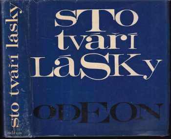 Sto tváří lásky - antologie milostné lyriky čtyř tisíciletí - Zbyněk Sekal (1968, Odeon) - ID: 565991