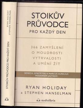Ryan Holiday: Stoikův průvodce pro každý den
