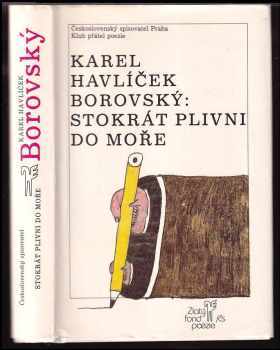 Stokrát plivni do moře - Karel Havlíček Borovský (1990, Československý spisovatel) - ID: 487411