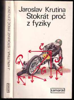 Stokrát proč z fyziky - Jaroslav Krutina (1976, Práce) - ID: 666713