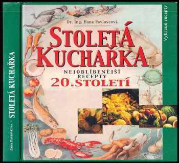Hana Pavlovcová: Stoletá kuchařka