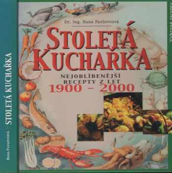 Hana Pavlovcová: Stoletá kuchařka