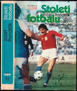 Století fotbalu : z dějin československé kopané - Josef Pondělík (1986, Olympia) - ID: 767352