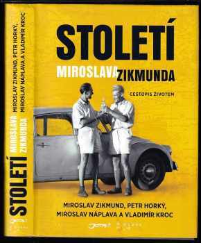 Miroslav Zikmund: Století Miroslava Zikmunda