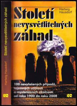 Století nevysvětlitelných záhad