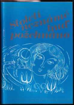 Století neznámé buď požehnáno