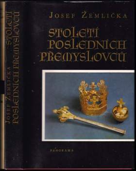 Století posledních Přemyslovců : Český stát a společnost ve 13. století