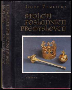 Josef Žemlička: Století posledních Přemyslovců