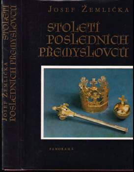 Století posledních Přemyslovců : Český stát a společnost ve 13. století - Josef Žemlička (1986, Panorama) - ID: 825504