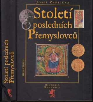 Josef Žemlička: Století posledních Přemyslovců