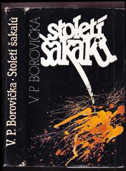 Století šakalů - V. P Borovička (1987, Svoboda) - ID: 179992