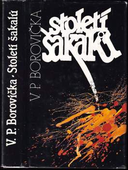 Století šakalů - V. P Borovička (1987, Svoboda) - ID: 847232