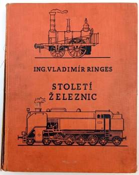 Vladimír Ringes: Století železnic