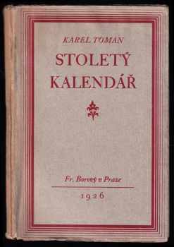 Stoletý kalendář : verše pomíchané - Karel Toman (1926, František Borový) - ID: 736214