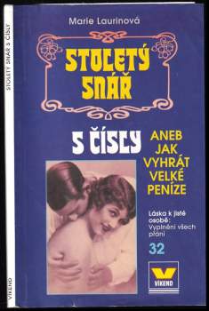 Marie Laurinová: Stoletý snář s čísly, aneb, Jak vyhrát velké peníze