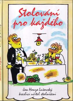 Jan Honza Lušovský: Stolování pro každého