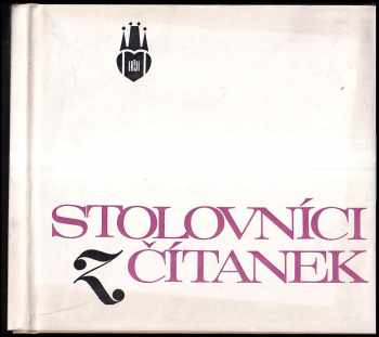 Jan Doležal: Stolovníci z čítanek : kapitoly o pražských stolních společnostech a slavných štamgastech