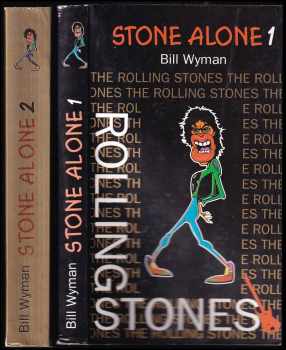 Stone alone : Díl 1-2 : the story of a rock'n'roll band - Bill Wyman, Raymond J Coleman, Bill Wyman, Raymond J Coleman (1992, Regent Art Press) - ID: 691227