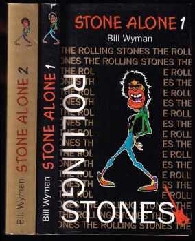 Stone alone : Díl 1-2 : the story of a rock'n'roll band - Bill Wyman, Raymond J Coleman, Bill Wyman, Raymond J Coleman (1992, Regent Art Press) - ID: 750299