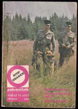 Stop - hranice - příloha časopisu Pohraničník 1984 - stráž vlasti